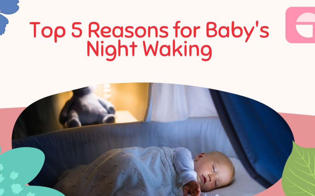 Top 5 Reasons for Baby’s Night Waking
